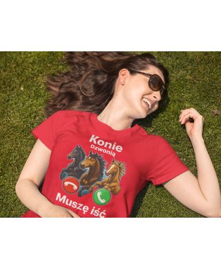 Koszulka damska „Konie dzwonią - Muszę iść” prezent dla miłośnika koni