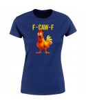 Koszulka damska z kurczakiem śmieszna F-CAW-F Humorystyczny prezent