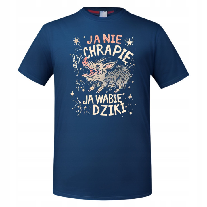 Koszulka męska Ja Nie Chrapię Ja Wabię Dziki śmieszny T-shirt męski