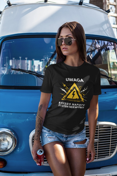 Koszulka damska Uwaga Bardzo Napięty System Nerwowy śmieszny prezent tshirt — zdjęcie 2
