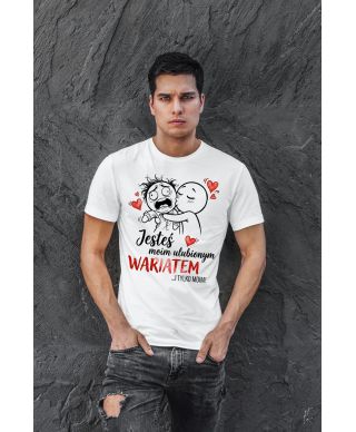 Koszulka męska Jesteś Moim Ulubionym Wariatem prezent na walentynki