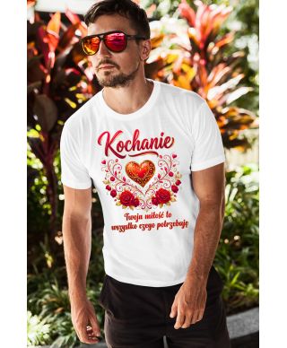 Koszulka męska Kochanie Twoja Miłość to Wszystko prezent na walentynki
