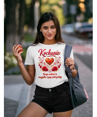 Koszulka damska Kochanie Twoja Miłość to Wszystko prezent na walentynki