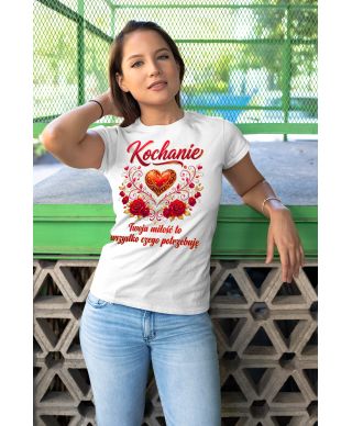 Koszulka damska Kochanie Twoja Miłość to Wszystko prezent na walentynki