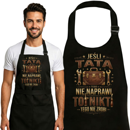 Fartuch na Dzień Ojca dla Taty Nikt tego nie naprawi jeśli nie Tata