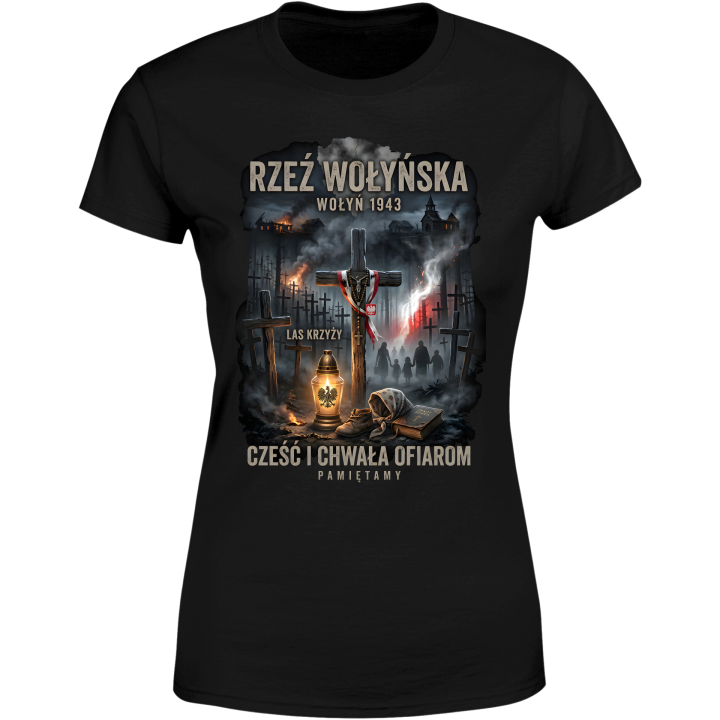 Koszulka damska Pamięć Wołyń 1943 Rzeź Wołyńska Cześć i Chwała Ofiarom — zdjęcie 2