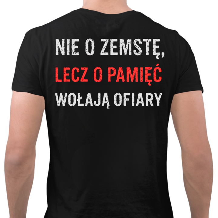 Koszulka męska Wołyń 1943 Nie o zemstę lecz o Pamięć Wołają Ofiary — zdjęcie 3