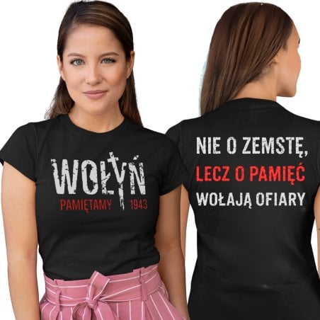 Koszulka damska Wołyń 1943 Nie o zemstę lecz o Pamięć Wołają Ofiary