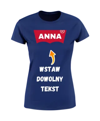 Koszulka damska z nadrukiem dowolnym własnym napisem parodia modny t-shirt