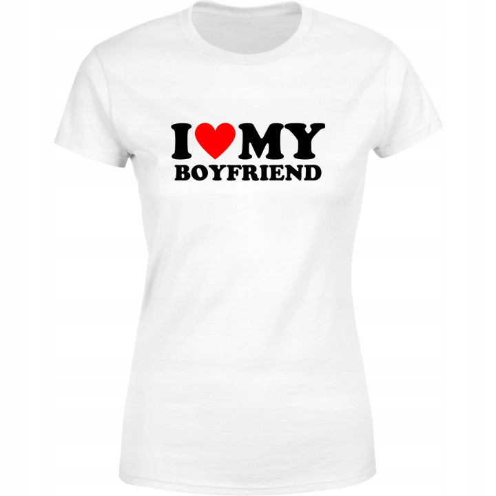 Koszulka damska I LOVE MY BOYFRIEND prezent dla niej na walentynki