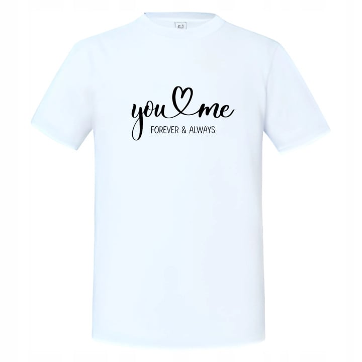 Koszulka męska You & Me - Forever & Always prezent na walentynki