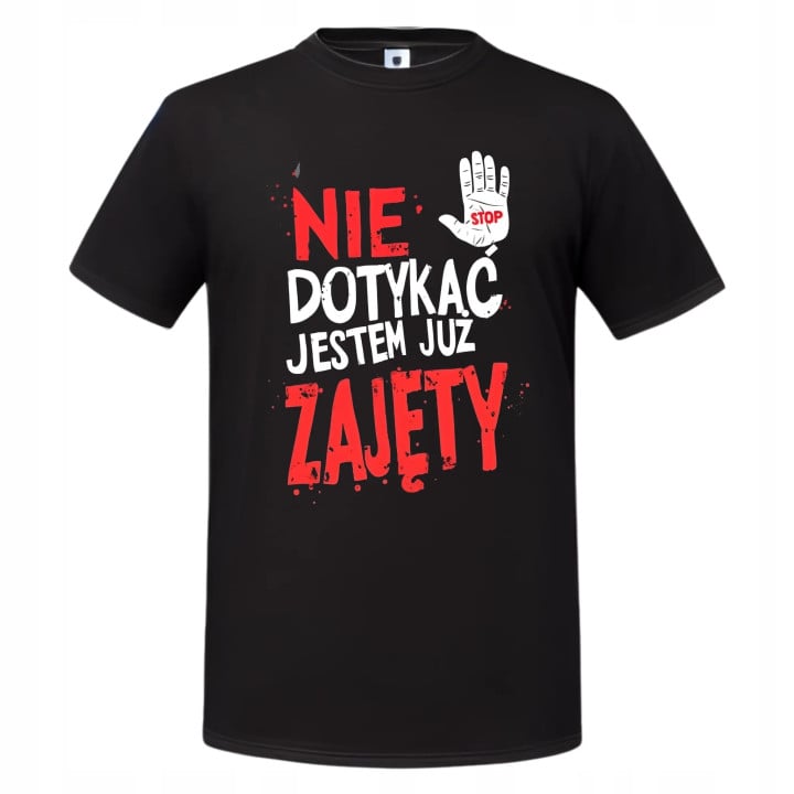 Koszulka męska Nie dotykać, jestem już zajęty prezent na Walentynki