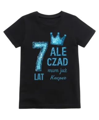 Koszulka dziecięca na 2 3 4 5 6 7 8 9 urodziny ALE CZAD Wpisz Imię Wiek