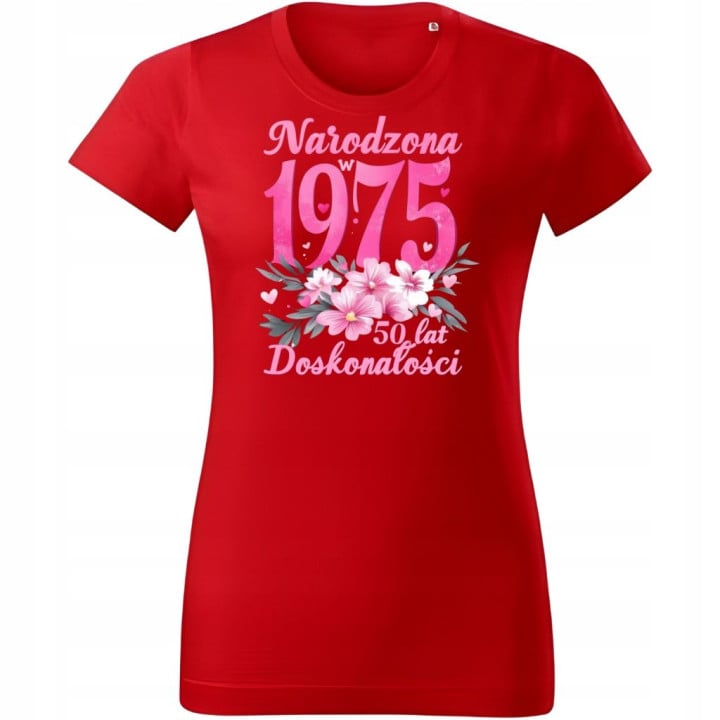 Koszulka damska Narodzona w 1975 urodzinowa 50 lat Doskonałości urodziny