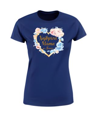 Koszulka damska prezent na Dzień Matki Najlepsza Mama na Świecie kwiaty