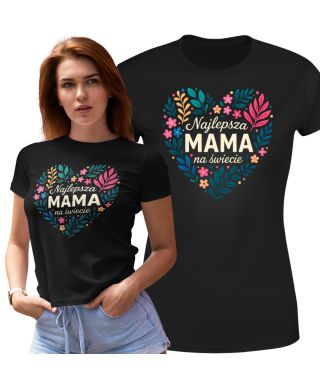 Koszulka damska NAJLEPSZA MAMA - Prezent z sercem na Dzień Matki