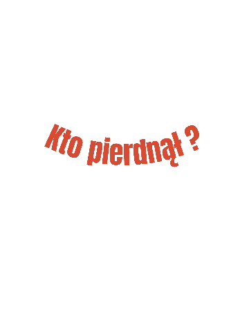Projekt „Kto Pierdnął” — Inspiracje Pantomi
